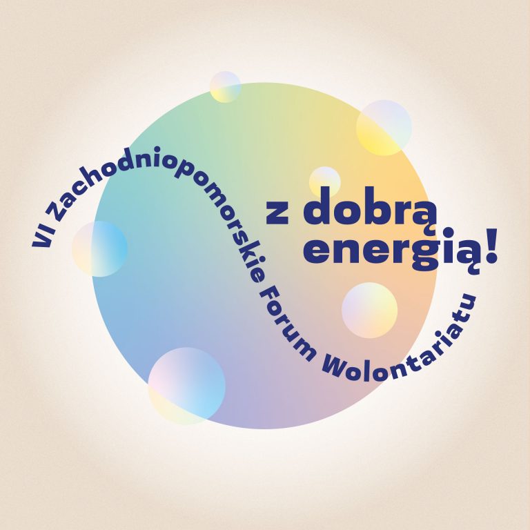 Szkolne Kluby Wolontariusza mają moc!              VI Zachodniopomorskie Forum Wolontariatu – podsumowanie.