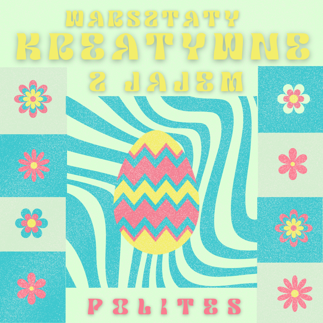 POLITES po godzinach| Warsztaty z jajem