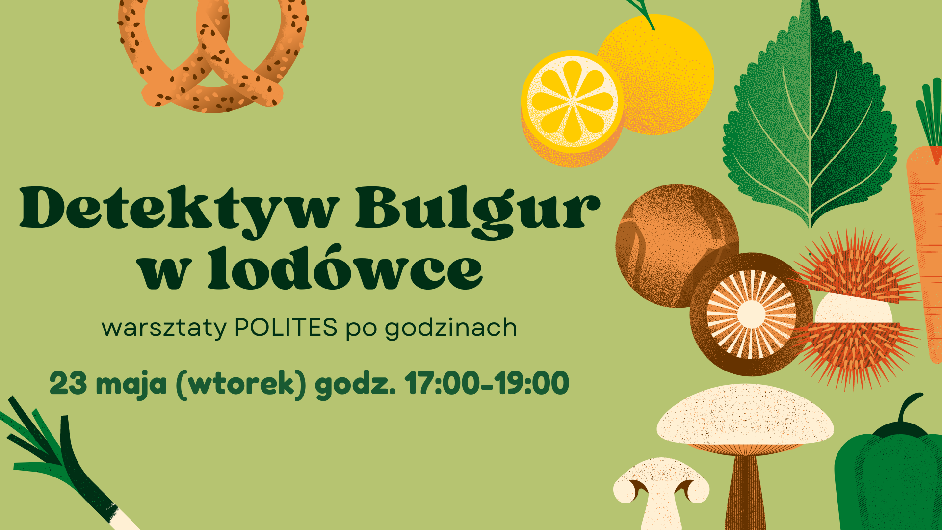 POLITES po godzinach: warsztaty Detektyw Bulgur w lodówce