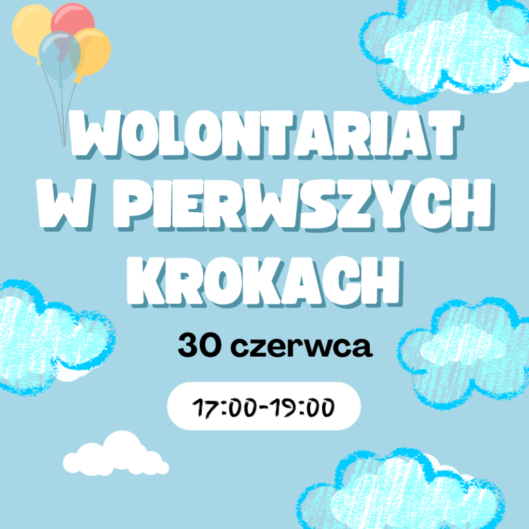 Wolontariat w pierwszych krokach | 30 czerwca 2025 r.